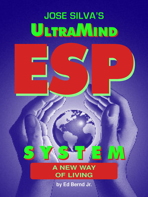 Title details for Jose Silva's UltraMind ESP System by Ed Bernd Jr. - Available